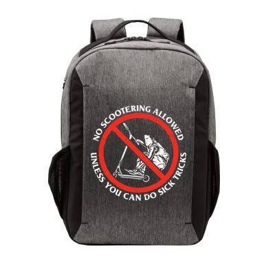 No Scootering Allowed Unless You Can Do Sick Tricks Scooter Plus Size Shirts Vector Backpack