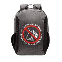 No Scootering Allowed Unless You Can Do Sick Tricks Scooter Plus Size Shirts Vector Backpack