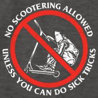 No Scootering Allowed Unless You Can Do Sick Tricks Scooter Plus Size Shirts Vector Backpack