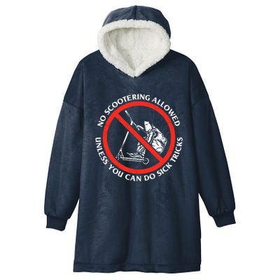 No Scootering Allowed Unless You Can Do Sick Tricks Scooter Plus Size Shirts Hooded Wearable Blanket