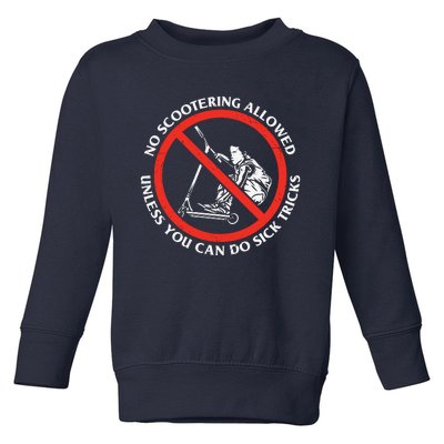 No Scootering Allowed Unless You Can Do Sick Tricks Scooter Plus Size Shirts Toddler Sweatshirt