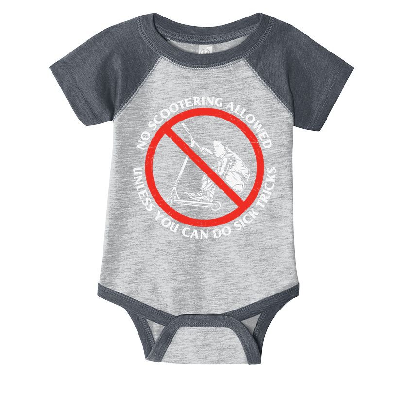 No Scootering Allowed Unless You Can Do Sick Tricks Scooter Plus Size Shirts Infant Baby Jersey Bodysuit