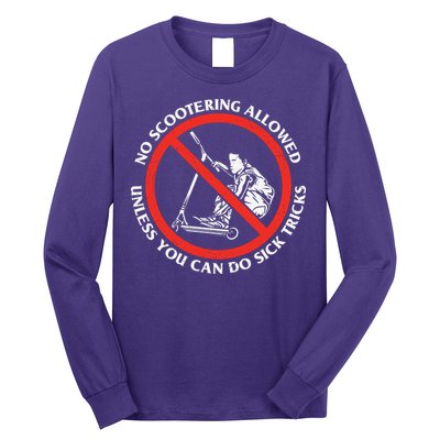 No Scootering Allowed Unless You Can Do Sick Tricks Scooter Plus Size Shirts Long Sleeve Shirt
