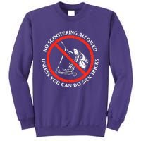 No Scootering Allowed Unless You Can Do Sick Tricks Scooter Plus Size Shirts Sweatshirt