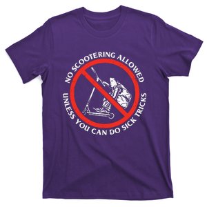 No Scootering Allowed Unless You Can Do Sick Tricks Scooter Plus Size Shirts T-Shirt