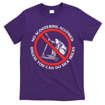 No Scootering Allowed Unless You Can Do Sick Tricks Scooter Plus Size Shirts T-Shirt