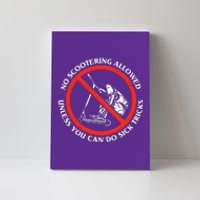 No Scootering Allowed Unless You Can Do Sick Tricks Scooter Plus Size Shirts Canvas