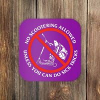 No Scootering Allowed Unless You Can Do Sick Tricks Scooter Plus Size Shirts Coaster