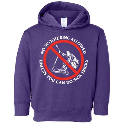 No Scootering Allowed Unless You Can Do Sick Tricks Scooter Plus Size Shirts Toddler Hoodie
