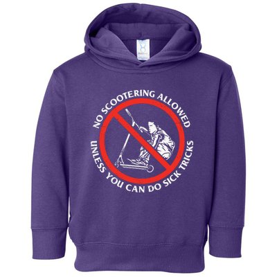 No Scootering Allowed Unless You Can Do Sick Tricks Scooter Plus Size Shirts Toddler Hoodie