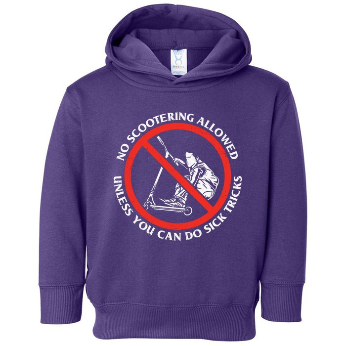 No Scootering Allowed Unless You Can Do Sick Tricks Scooter Plus Size Shirts Toddler Hoodie