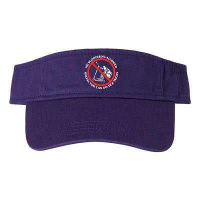 No Scootering Allowed Unless You Can Do Sick Tricks Scooter Plus Size Shirts Visor
