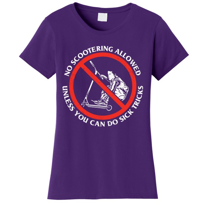 No Scootering Allowed Unless You Can Do Sick Tricks Scooter Plus Size Shirts Women's T-Shirt