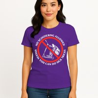 No Scootering Allowed Unless You Can Do Sick Tricks Scooter Plus Size Shirts Womens T-Shirt