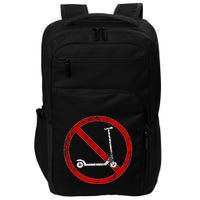 No Scooters allowed Anti Scootering True Skaters Only Impact Tech Backpack