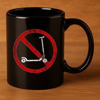 No Scooters allowed Anti Scootering True Skaters Only 11oz C Handle Ceramic Mug