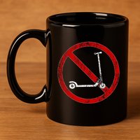 No Scooters allowed Anti Scootering True Skaters Only 11oz C Handle Ceramic Mug