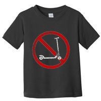 No Scooters allowed Anti Scootering True Skaters Only Toddler T-Shirt