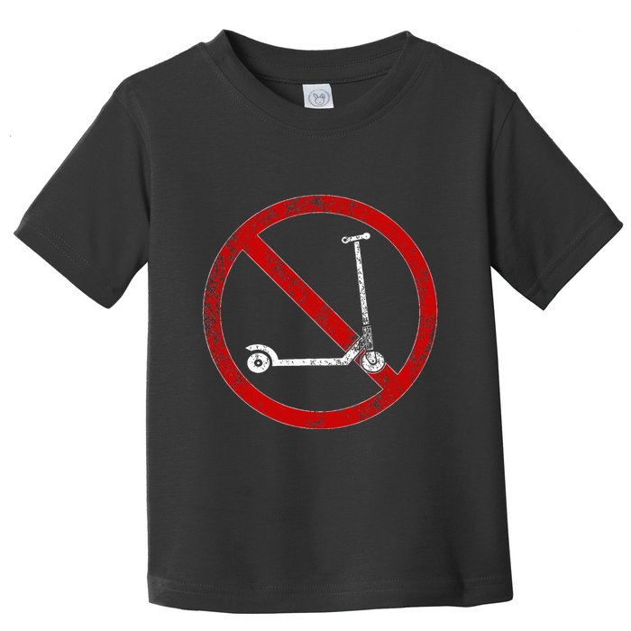 No Scooters allowed Anti Scootering True Skaters Only Toddler T-Shirt