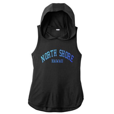 North Shore Aloha Hawaii Tribe Beach Gift Ladies PosiCharge Tri-Blend Wicking Draft Hoodie Tank