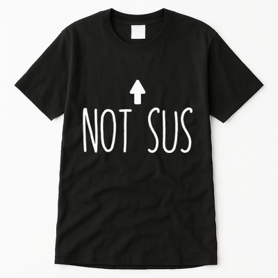 Not Sus Arrow Gaming Meme Matching Halloween Costume Funny Tall T-Shirt