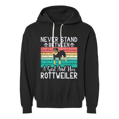 Never Stand Between A Girl And Her Rottweiler Garment-Dyed Fleece Hoodie