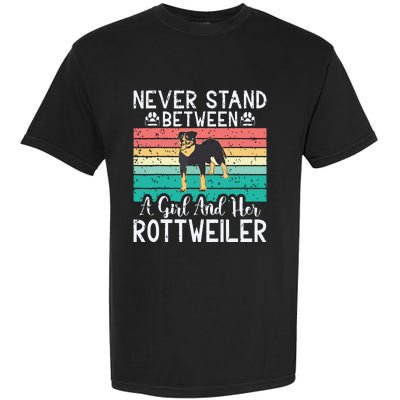 Never Stand Between A Girl And Her Rottweiler Garment-Dyed Heavyweight T-Shirt