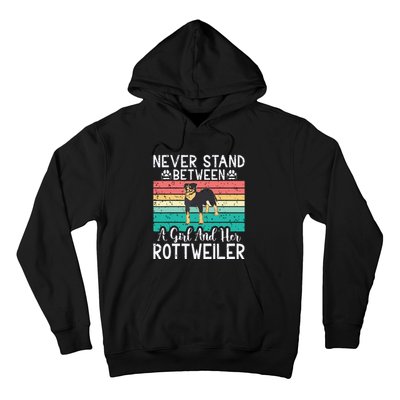 Never Stand Between A Girl And Her Rottweiler Hoodie