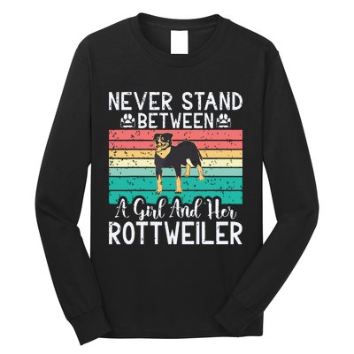 Never Stand Between A Girl And Her Rottweiler Long Sleeve Shirt