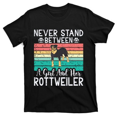 Never Stand Between A Girl And Her Rottweiler T-Shirt