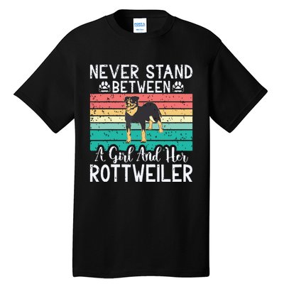 Never Stand Between A Girl And Her Rottweiler Tall T-Shirt