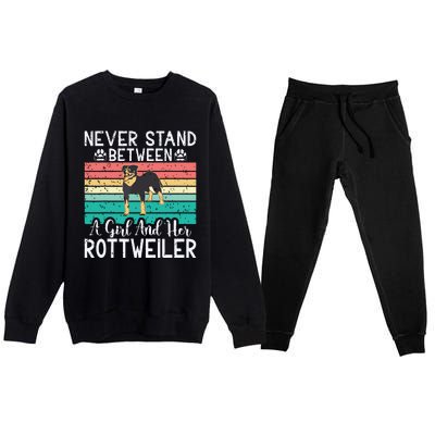 Never Stand Between A Girl And Her Rottweiler Premium Crewneck Sweatsuit Set