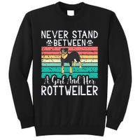 Never Stand Between A Girl And Her Rottweiler Tall Sweatshirt