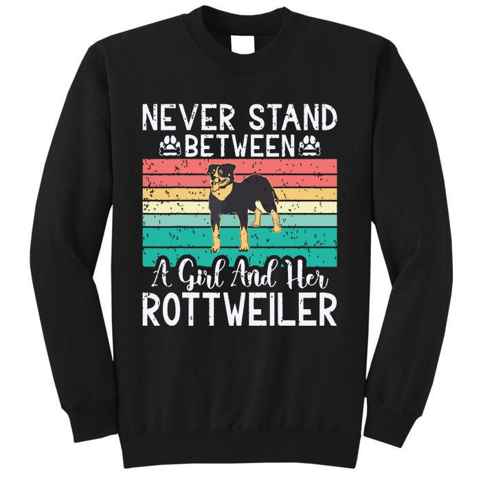 Never Stand Between A Girl And Her Rottweiler Tall Sweatshirt