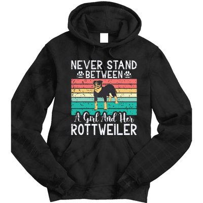 Never Stand Between A Girl And Her Rottweiler Tie Dye Hoodie