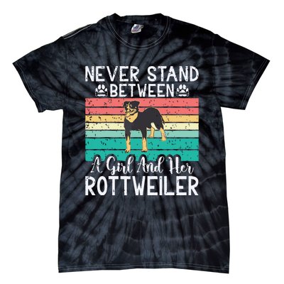 Never Stand Between A Girl And Her Rottweiler Tie-Dye T-Shirt