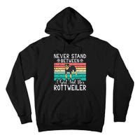 Never Stand Between A Girl And Her Rottweiler Tall Hoodie