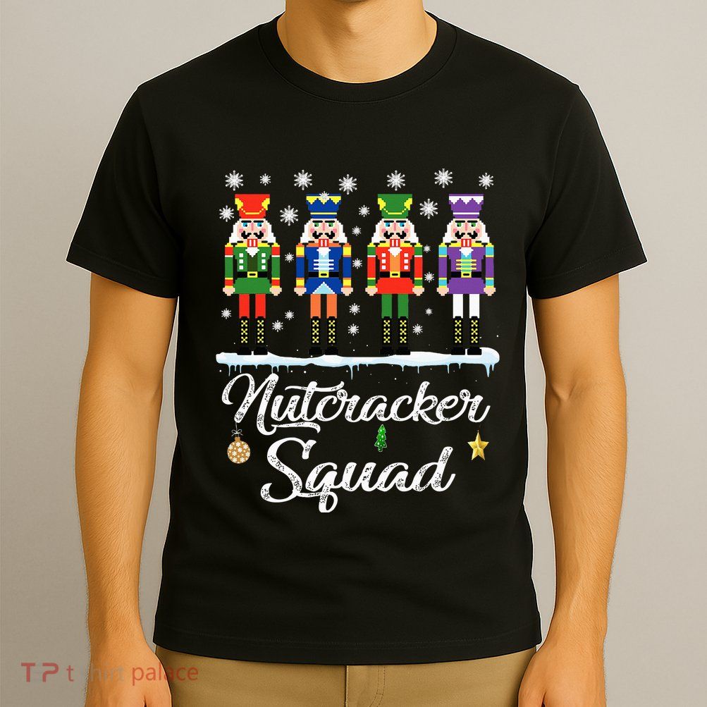 Nutcracker Squad Ballet Dance Matching Family Christmas T-Shirt