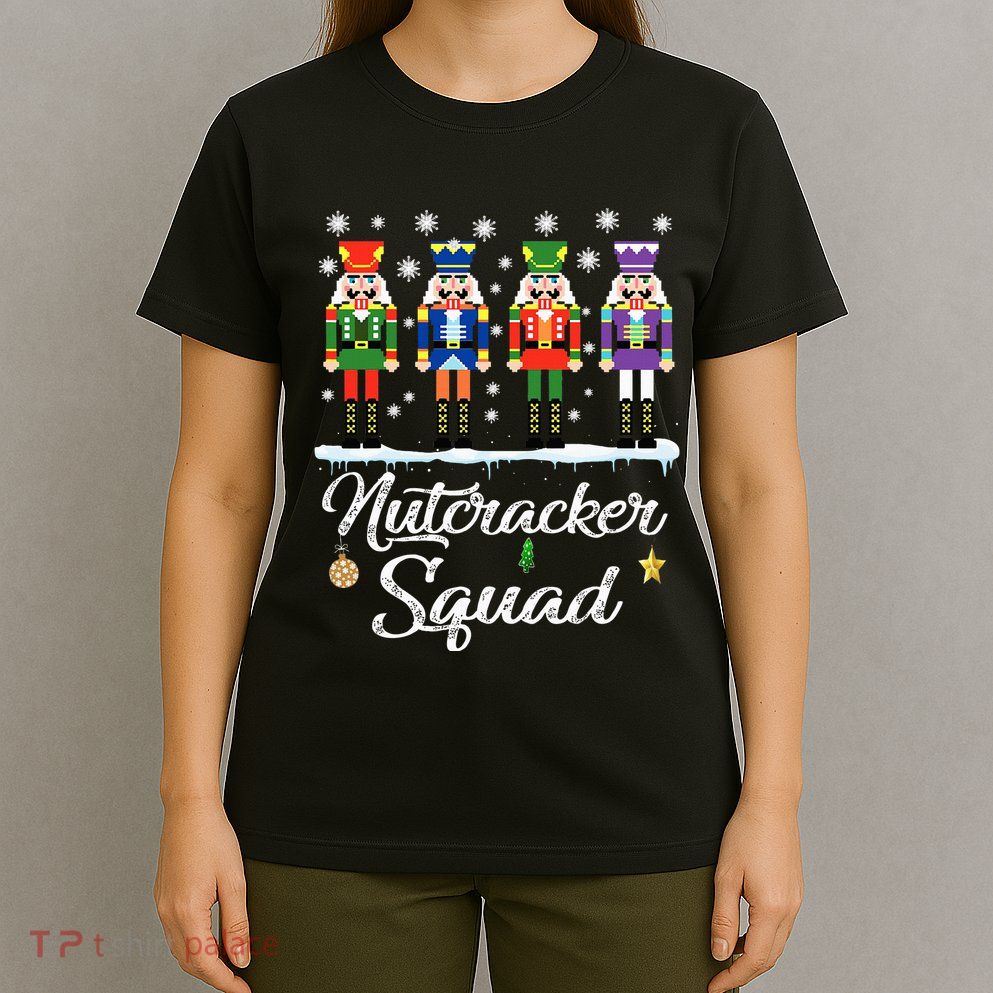 Nutcracker Squad Ballet Dance Matching Family Christmas T-Shirt