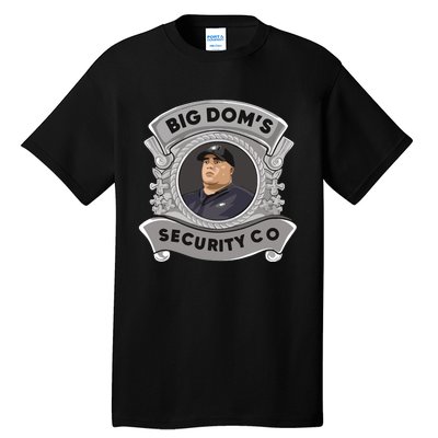 Nick Sirianni Big Doms Disandro Security Co Tall T-Shirt