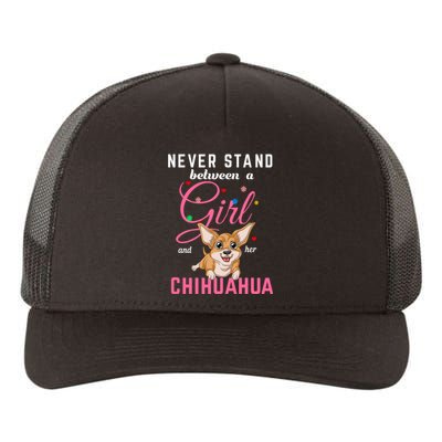 Never Stand Between A Girl And Her Chihuahua Yupoong Adult 5-Panel Trucker Hat