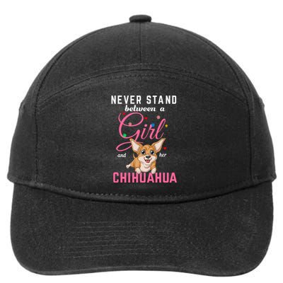 Never Stand Between A Girl And Her Chihuahua 7-Panel Snapback Hat