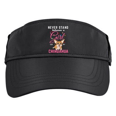 Never Stand Between A Girl And Her Chihuahua Adult Drive Performance Visor