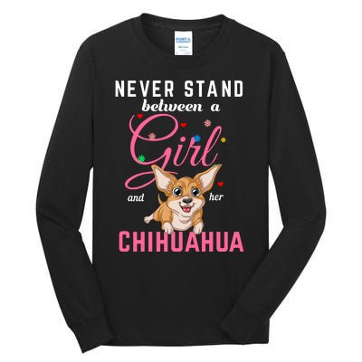 Never Stand Between A Girl And Her Chihuahua Tall Long Sleeve T-Shirt