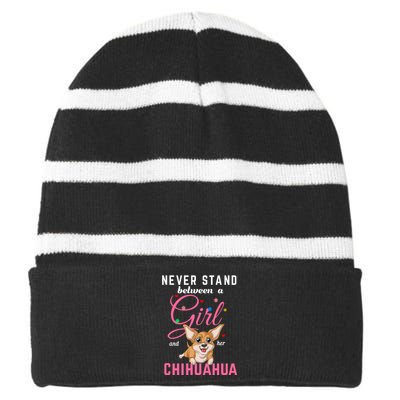 Never Stand Between A Girl And Her Chihuahua Striped Beanie with Solid Band