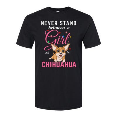 Never Stand Between A Girl And Her Chihuahua Softstyle CVC T-Shirt