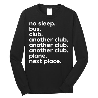 No Sleep Bus Club Another Club Plane Next Place Long Sleeve Shirt