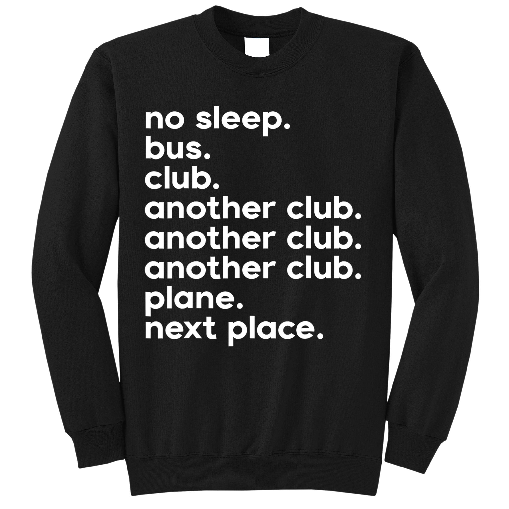 No Sleep Bus Club Another Club Plane Next Place Sweatshirt