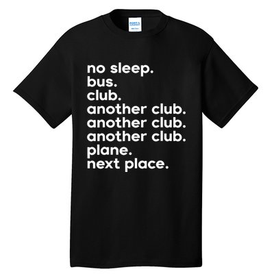 No Sleep Bus Club Another Club Plane Next Place Tall T-Shirt