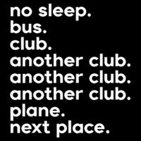 No Sleep Bus Club Another Club Plane Next Place Button